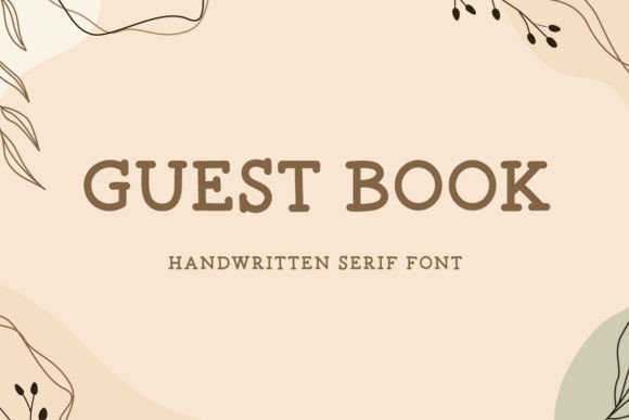 Guest Book: The Perfect Handwritten Serif Font for Crafters