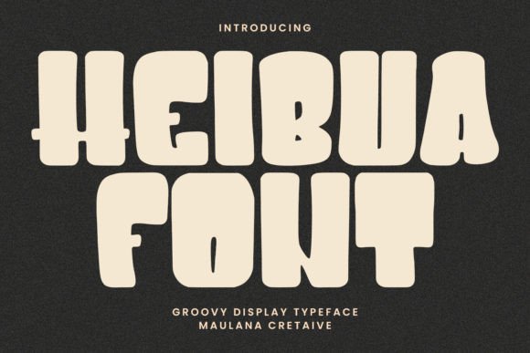 Heibua: The Groovy Display Typeface for Scroll-Stopping Campaigns